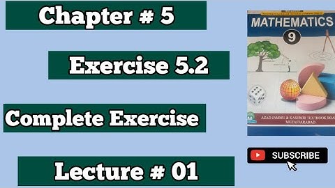Mathematics Class 9 AJK Board New Book 2025 Chapter # 5 Exercise 5.2