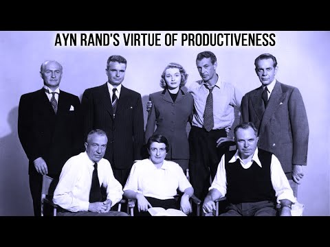 Ayn Rand's Virtue of Productiveness