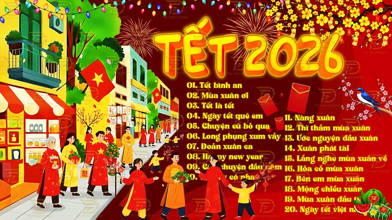Tết Tết Tết Tết Đến Rồi, Xuân Xuân Ơi Xuân Đã Về - Nhạc Tết 2026 Remix, LK Nhạc Xuân EDM Hay Nhất
