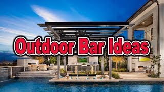 Best Outdoor Bar Ideas to Makeover Your Backyard | Home Interior Design
