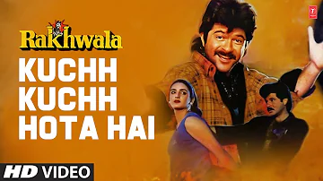 Kuchh Kuchh Hota Hai - Full Song | Rakhwala | Mohd. Aziz, Sadhana Sargam | Anil Kapoor