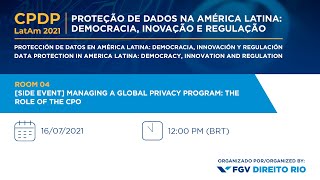 Room 4 - [Side Event] Managing a Global Privacy Program: The Role of the CPO