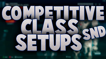 Black Ops 3 Competitive/Arena/Gamebattles SnD Classes