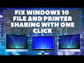 Fix Windows 10 File and Printer Sharing With One Click