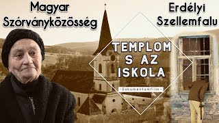 Az Erdélyi SZELLEMFALU és egy maréknyi Magyarság története.  [Dokumentum FILM]