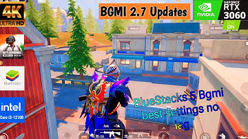BlueStacks 5 Bgmi 2.7 Update Lag Fix 90fps HDR RTX 3060 4K Gameplay