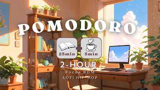 2H 25/5 Pomodoro Timer🌷 Chill Lofi Hip Hop for Study &amp; Work