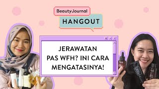 Jerawatan Pas WFH? Ini Cara Mengatasinya! | Beauty Journal Hangout screenshot 5