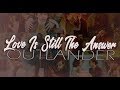 Love is still the answer  outlander ensemble