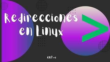 Redirecciones en Linux