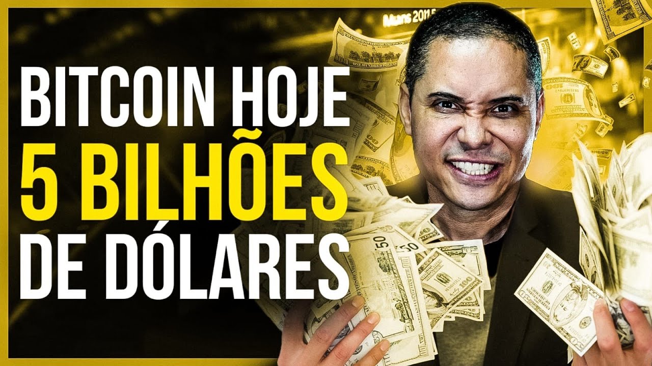 BITCOIN HOJE - 5 Bilhões DE DÓLARES EP:504