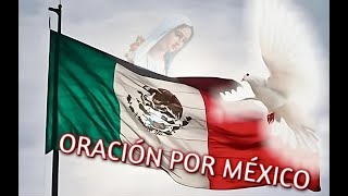 ORACIÓN POR MÉXICO.