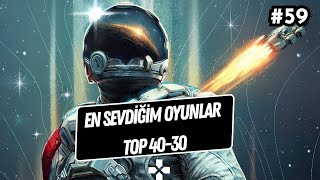 En Sevdiğim Oyunlar: TOP 40-30