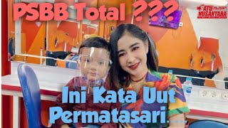 Psbb Total, Ini Komentar Uut Permatasari Satu Nusantara News
