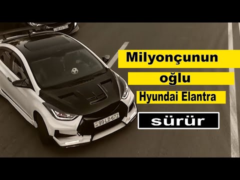 Milyoncunun Kasıb oglu Hyundai Elantra  sürür