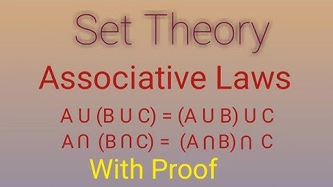 Associative laws and its proof - Sets - part 10 - Set theory