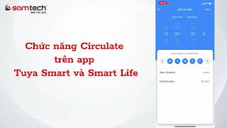 Tính năng Circulate trên app Tuya Smart và Smart Life có nghĩa là gì? Dùng thế nào?