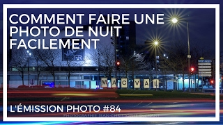 Comment faire une photo de nuit, photographier la nuit avec un reflex