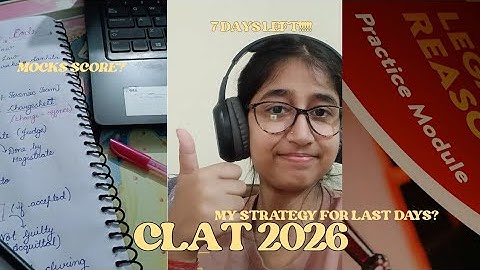 *LAST 7 DAYS TO CLAT 2026* MY STRATEGY FOR CLAT 2026/CLAT 2026 