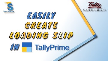 Create LOADING Slips in TallyPrime