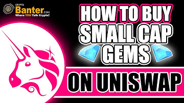 TUTORIAL 1 : HOW TO FIND AND TRADE SMALL CAP GEMS ON UNISWAP