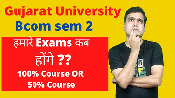 Bcom sem 2 Exam Date 2022 | Gujarat University Bcom sem 2 Exam date 2022| B.com sem 2 Exam date 2022