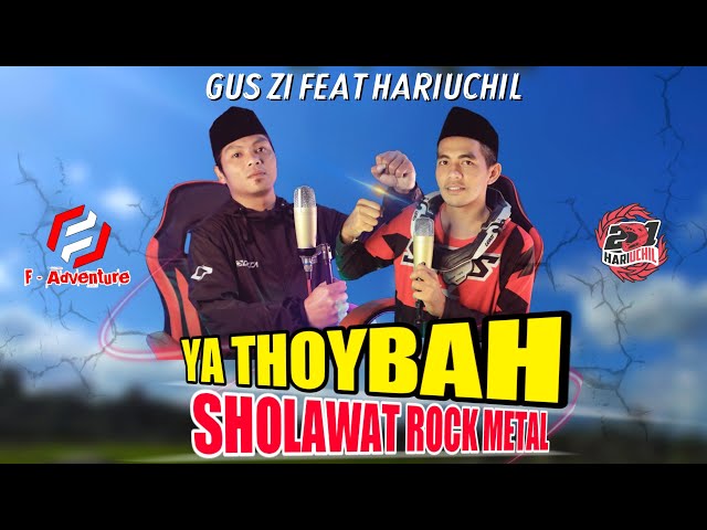 Gus Zi Ft Hariuchil - Ya Thoybah (Sholawat Rock Metal) class=