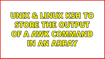 Unix & Linux: ksh :To store the output of a awk command in an array (2 Solutions!!)