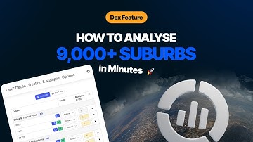 How to Analyse 9,000+ Suburbs in Minutes (Dex Feature)