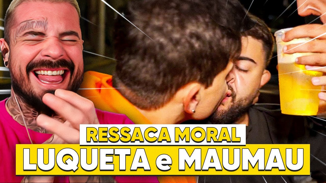 RESSACA MORAL: LUQUETA e MAUMAU - react com @viruscdc