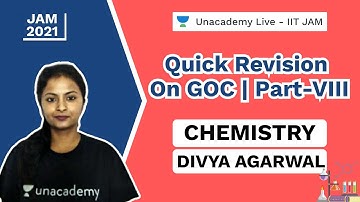 Quick Revision On GOC | Part-VIII | IIT JAM Chemistry | Divya | JAM 2021 | Unacademy Live