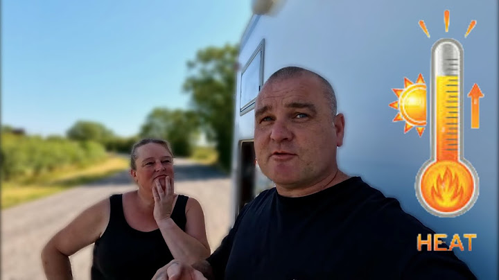 VanLife and scorching temperatures 🔥 we have the van back but with issues