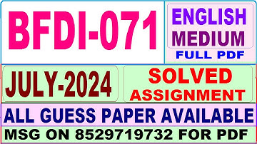 BFDI 071 solved assignment July 2024 in English || bfdi 071 solved assignment 2024 || ignou bfdi071