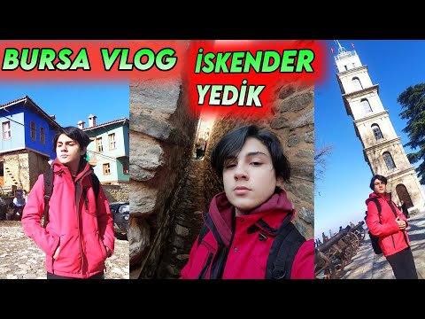 BURSA VLOG | İSKENDER YEDİK