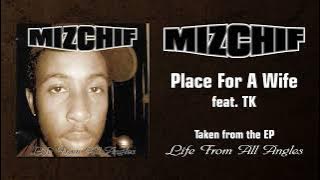 Mizchif feat. TK - Place for Wife