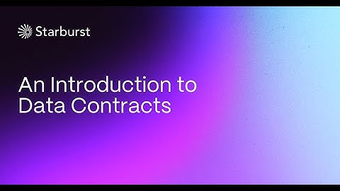 An Introduction to Data Contracts | Starbursdt