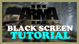 arma 3 – how to fix black screen & stuck on loading screen