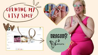 Opening my Etsy Shop Dragons & Fairies