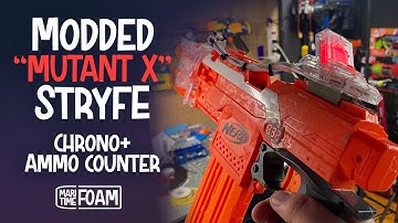 Nerf Mod Guide: Stryfe Mutant X – A janky modded Stryfe with a Modulus Chrono and Ammo Counter