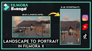 How to Convert Landscape Video (16:9) to Portrait Video (9:16) in Filmora X | 2022