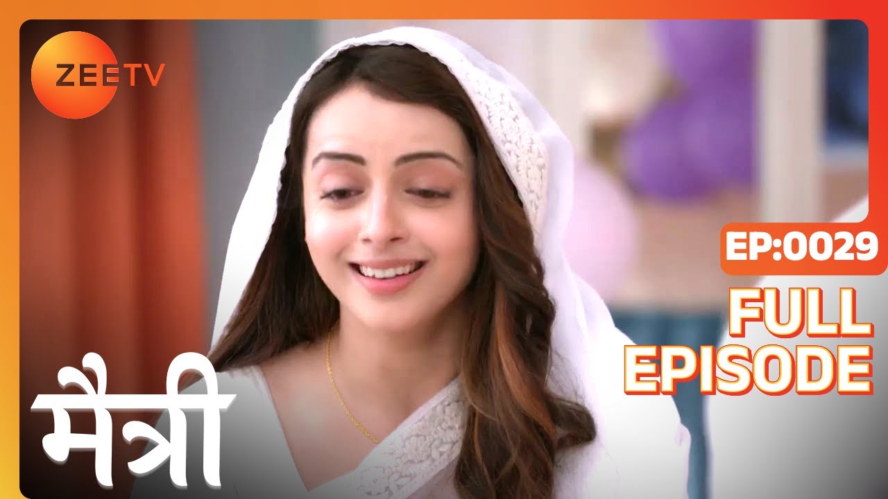 क्या बोला Maitree ने Ashish को? | Maitree | Episode 29 | Zee TV