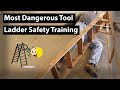 The most dangerous tool  ladder safety training osha rules fall protection workplace safety