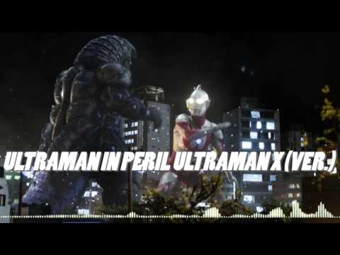 Ultraman in Peril Theme (Ultraman X the Movie)