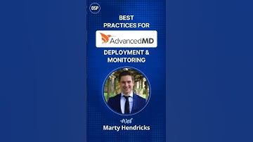 Best Practices for AdvancedMD Deployment & Monitoring