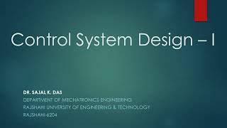 Lecture 2: Control System Design - I