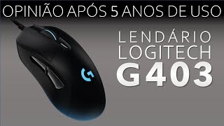 Mouse Logitech G403 Após 5 anos de uso “INTACTO” !!!