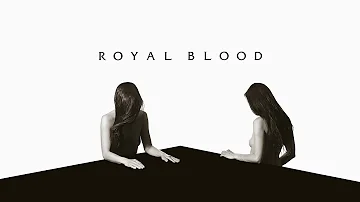 Royal Blood - She's Creeping (Official Audio)