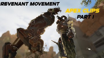 Revenant Movement Clips Part 1