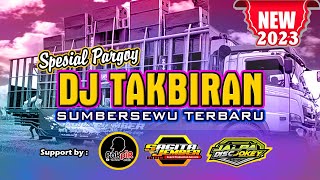 DJ TAKBIRAN TERBARU APRIL 2023 PARGOY STYLE SUMBERSEWU HOREG, SEMUA SOUND PAKAI INI ‼️