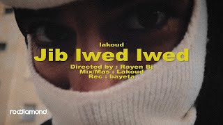 Lakoud - Jib Lwed Lwed Official Music Video